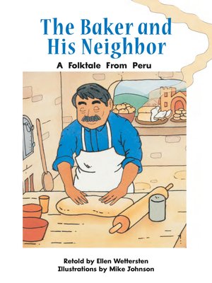 cover image of The Baker and His Neighbor: A Folktale From Peru